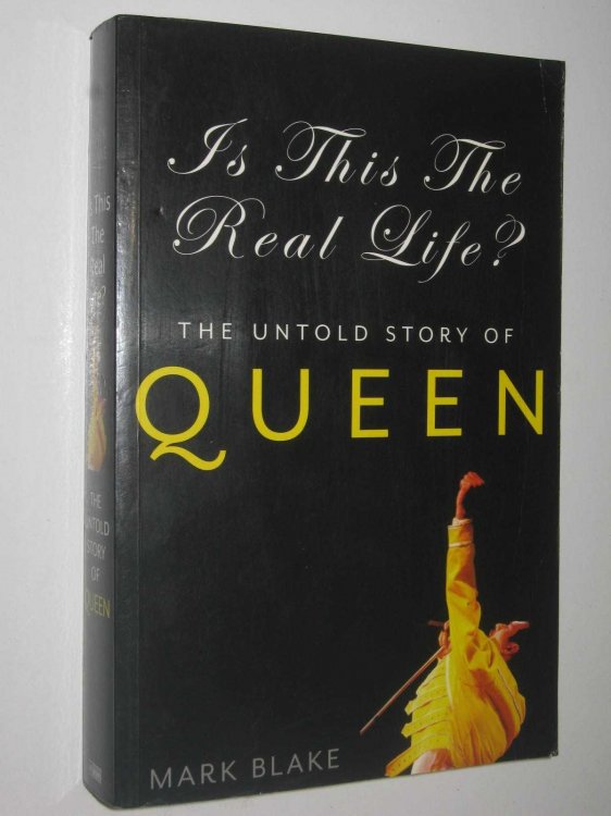 Is This The Real Life : The Untold Story Of Queen