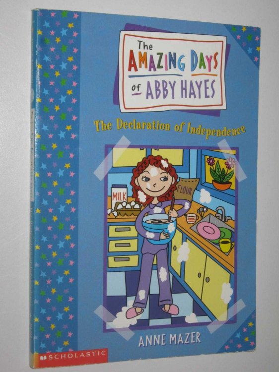 The Declaration of Independence - The Amazing Days of Abby Hayes Series #2