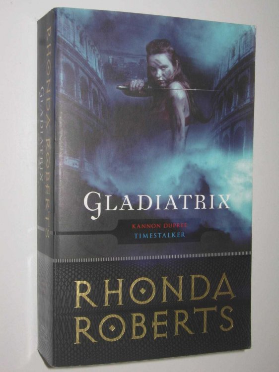 Gladiatrix - Kannon Dupree, Timestalker Series #1