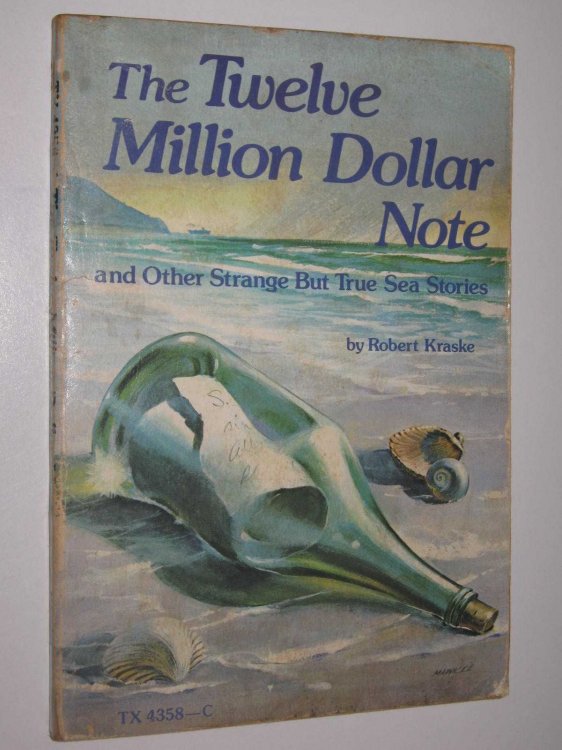 The Twelve Million Dollar Note : and Other Strange but True Sea Stories