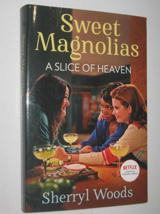 A Slice of Heaven - Sweet Magnolias Series #2