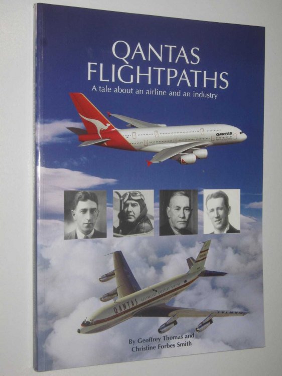 Qantas Flightpaths : A Tale About an Airline and an Industry