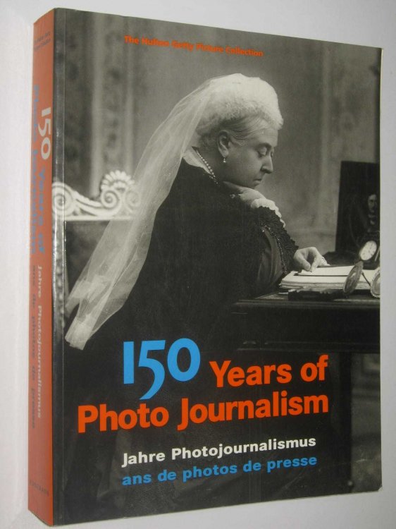 150 Years of Photo Journalism : The Hulton Getty Picture Collection