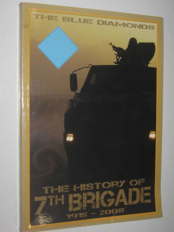 The Blue Diamonds: The History of the 7th Brigade 1915-2008