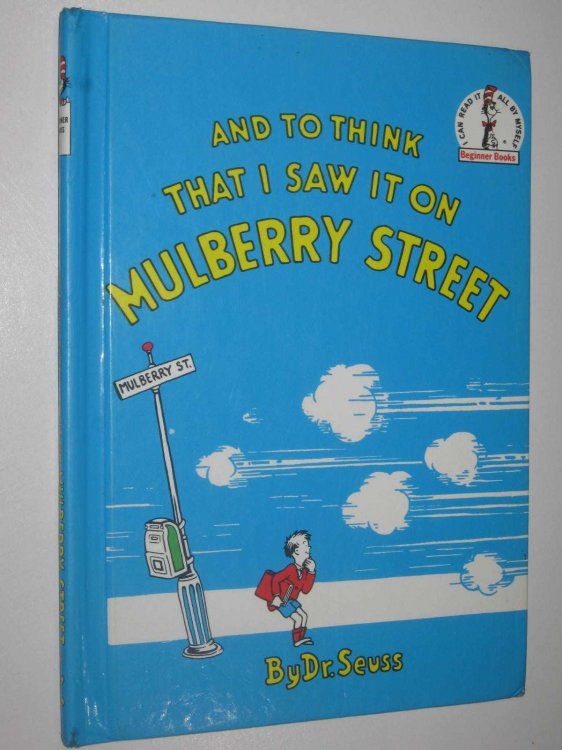 And to Think That I Saw it on Mulberry Street - Beginner Books