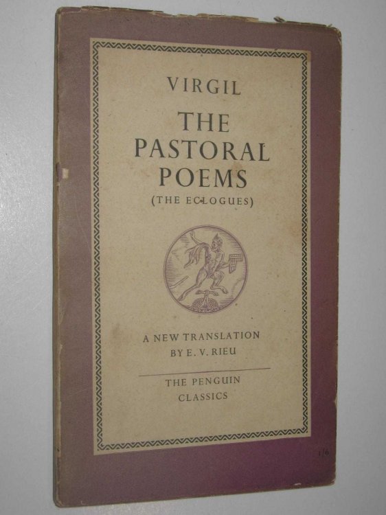 Virgil The Pastoral Poems : A Translation Of The Eclogues