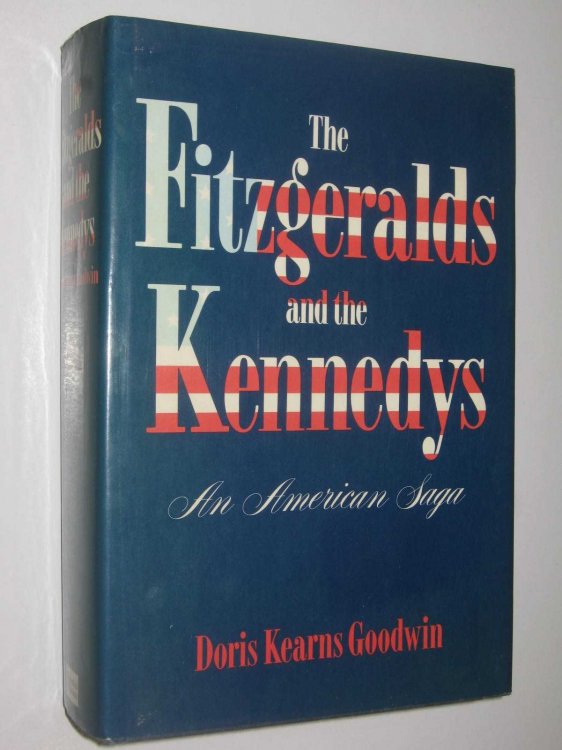 The Fitzgeralds and the Kennedys : An American Saga