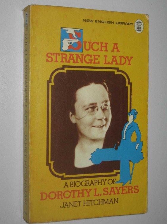 Such a Strange Lady : A Biography of Dorothy L. Sayers