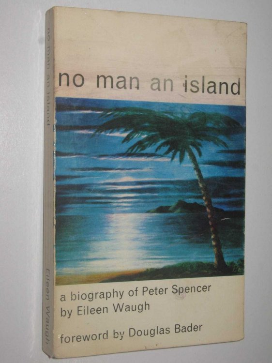 No Man and Island : A Biography of Peter Spencer