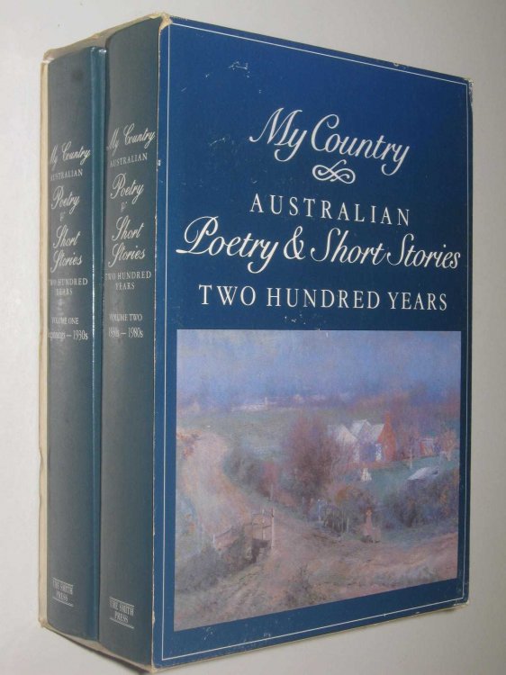 My Country : Australian Poetry & Short Stories Two Hundred Years Vols I & II