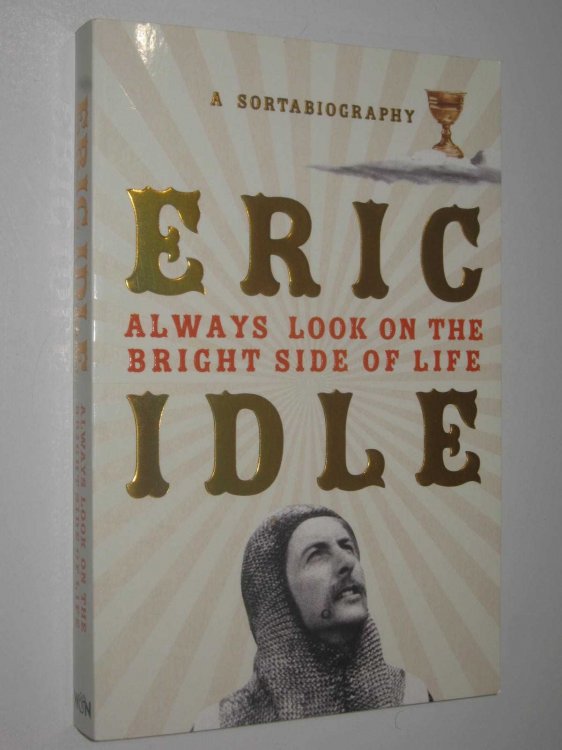 Always Look on the Bright Side of Life : A Sortabiography