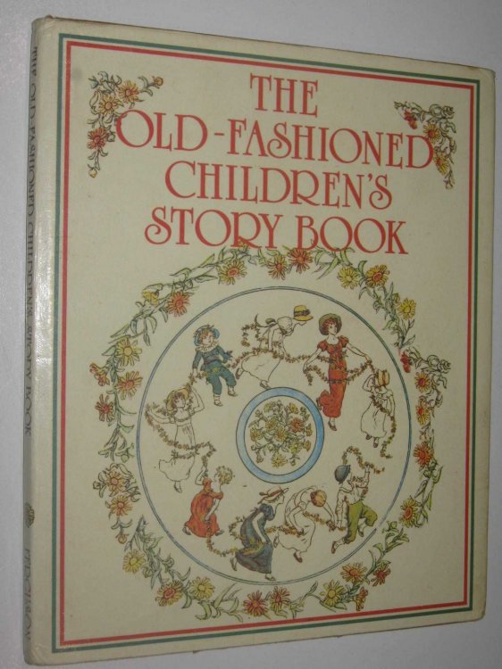 The Old-Fashioned Children's Story Book