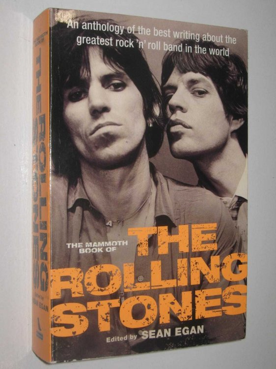 The Mammoth Book Of The Rolling Stones : An anthology of the best writing about the greatest rock 'n' roll band in the world