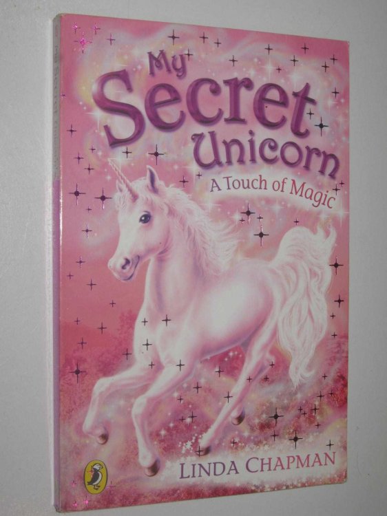 A Touch Of Magic - My Secret Unicorn Series #8