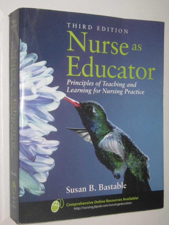 Nurse Educator : Principles Of Teaching And Learning For Nursing Practice