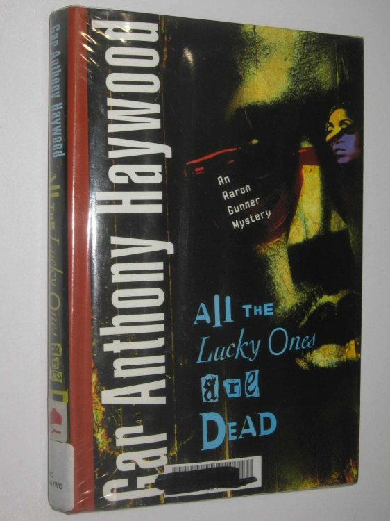 All The Lucky Ones Are Dead - Aaron Gunner Series #6