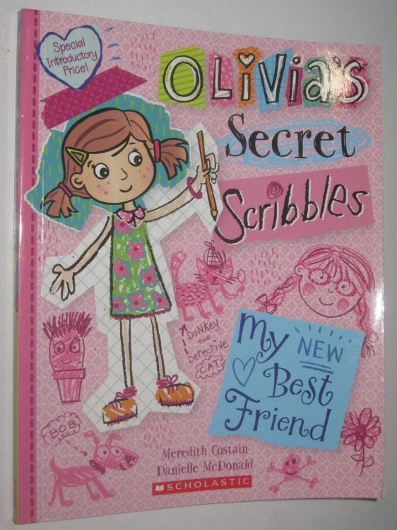 My New Best Friend - Olivia's Secret Scribbles Series #1