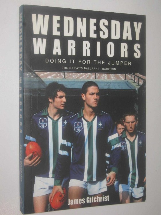 Wednesday Warriors : Doing it for the Jumper, the St Pat's Ballarat Tradition