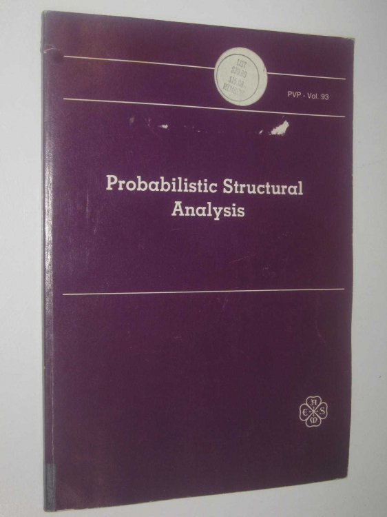 Probabilistic Structural Analysis : PVP - Vol. 93