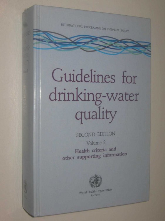 Guidelines for Drinking-Water Quality Vol 2: Health Criteria and Other Supporting Information