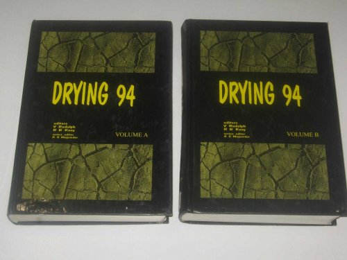 Drying 94 : Proceedings of the 9th International Drying Symposium (IDS '94) Gold Coast, Australia, August 1-4, 1994