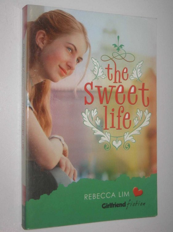 The Sweet Life - Girlfriend Fiction Series #7