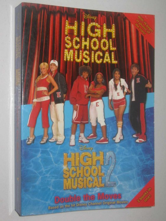 High School Musical + High School Musical 2 : The Book of the Film