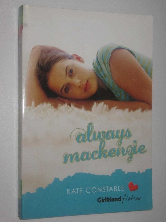 Always Mackenzie - Girlfriend Fiction Series #4
