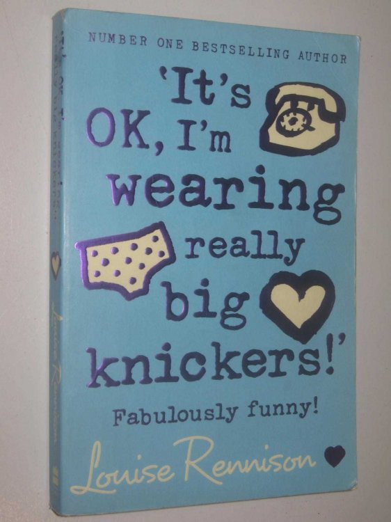 It's Ok, I'm Wearing Really Big Knickers - Confessions of Georgia Nicolson Series #2