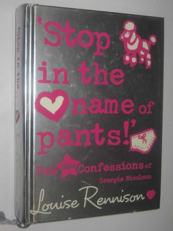 Stop in the Name of Pants! - Confessions of Georgia Nicolson Series #9