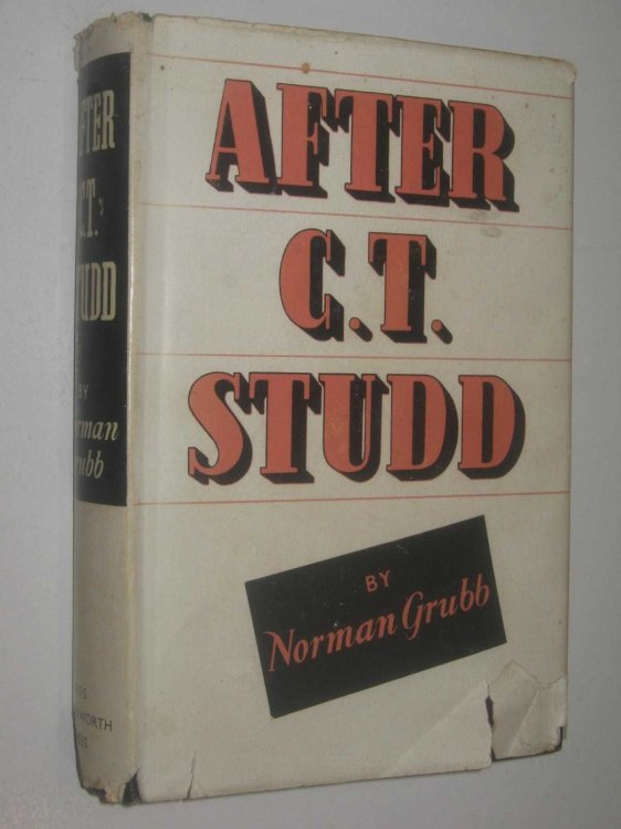 After C. T. Studd : Sequel to the Life of the Famous Pioneer-Missionary