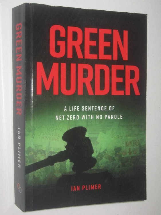 Green Murder : A Life Sentence of Net Zero with No Parole
