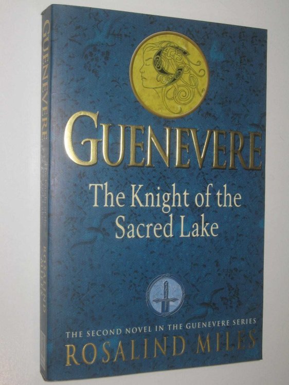 The Knight of the Sacred Lake - Guenevere Series #2