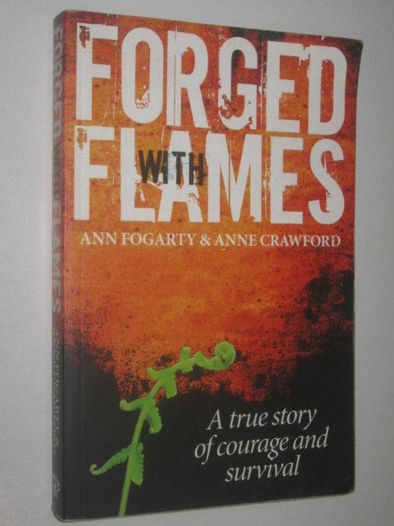 Forged With Flames : A True Story Of Courage and Survival - Ash Wednesday