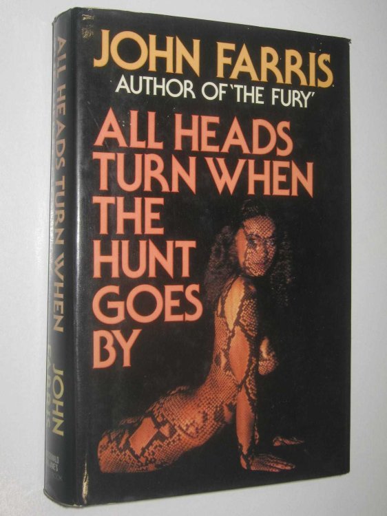 All Heads Turn When the Hunt Goes By