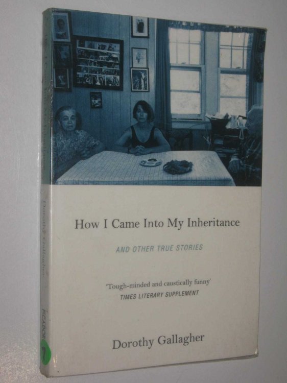 How I Came Into My Inheritance And Other True Stories