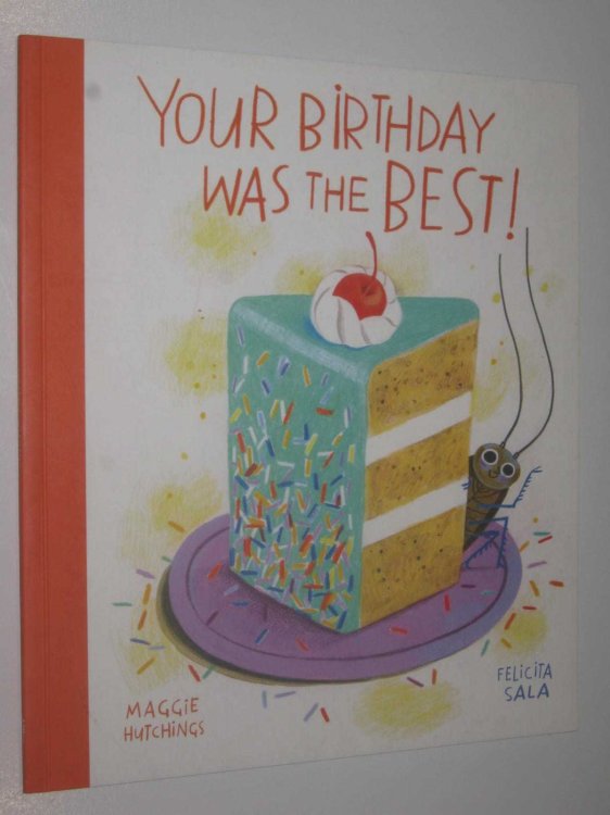 Your Birthday Was The Best!