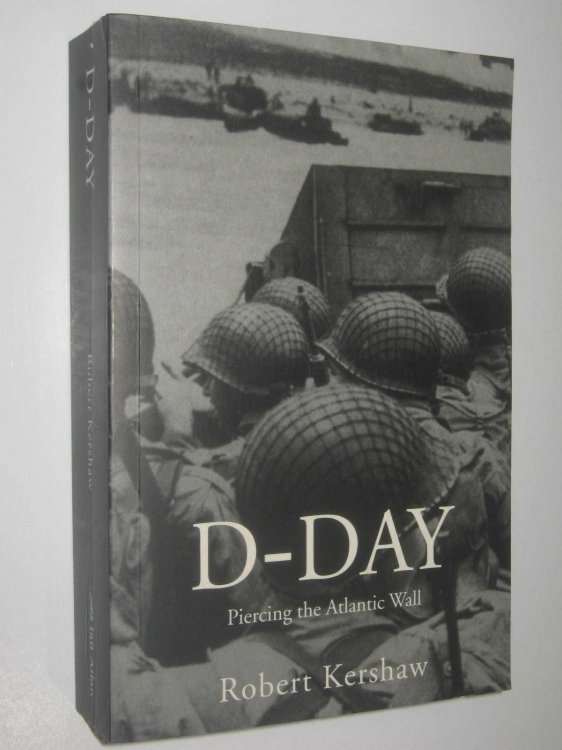 D-Day : Piercing the Atlantic Wall