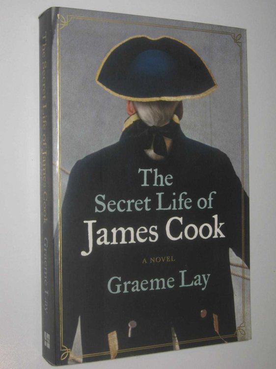 The Secret Life of James Cook - Captain James Cook Series #1