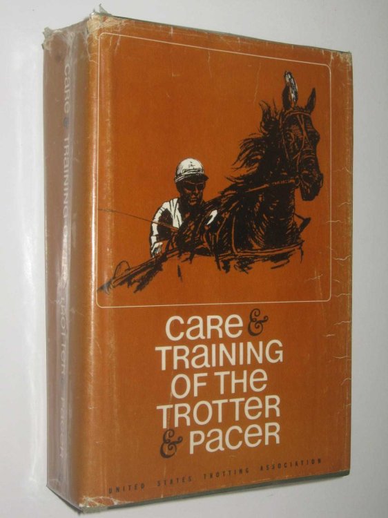 Care and Training of the Trotter and Pacer