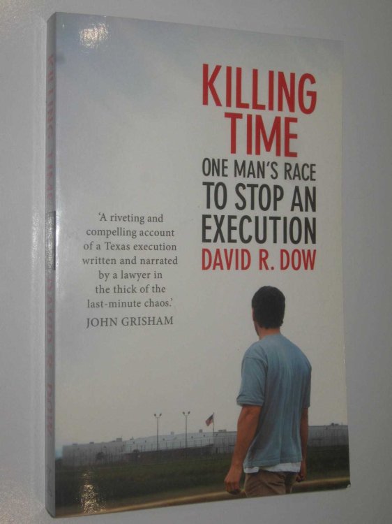 Killing Time : One Man's Race To Stop An Execution