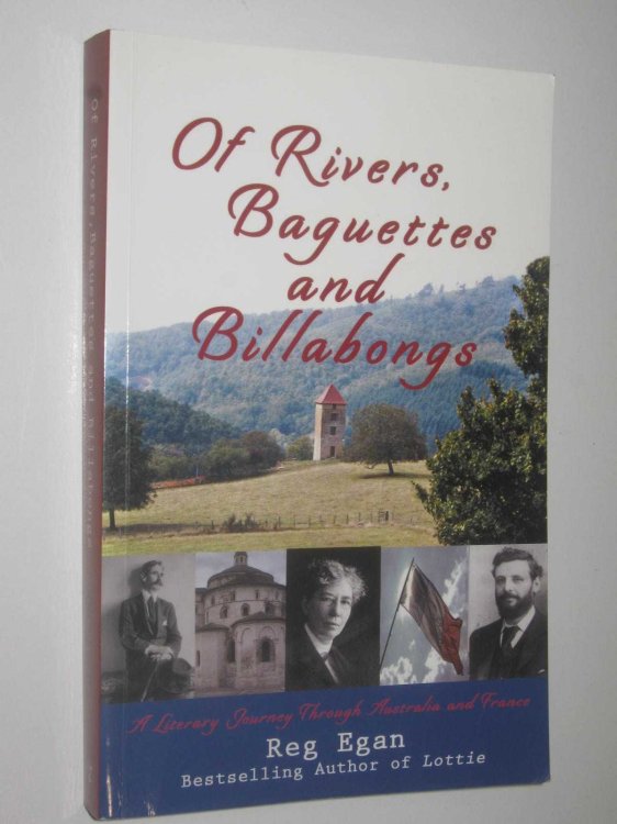 Of Rivers, Baguettes And Billabongs : An Exploration of the Dordogne and East of the Darling