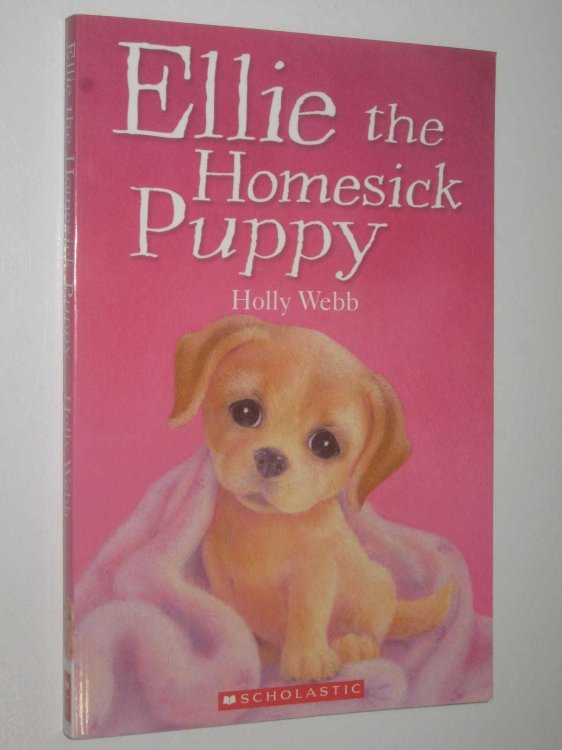 Ellie the Homesick Puppy - Animal Stories Series #3
