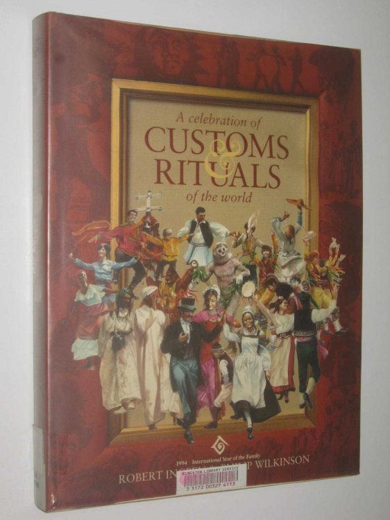 A Celebration Of Customs & Rituals Of The World