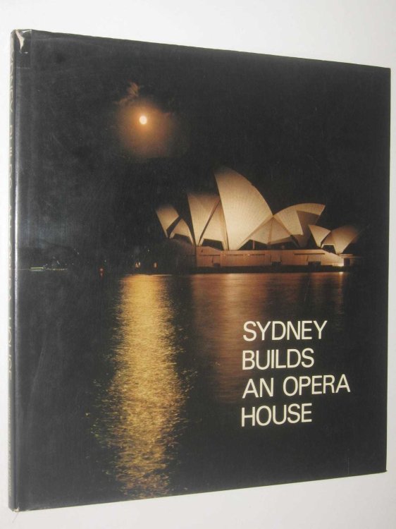 Sydney Builds An Opera House