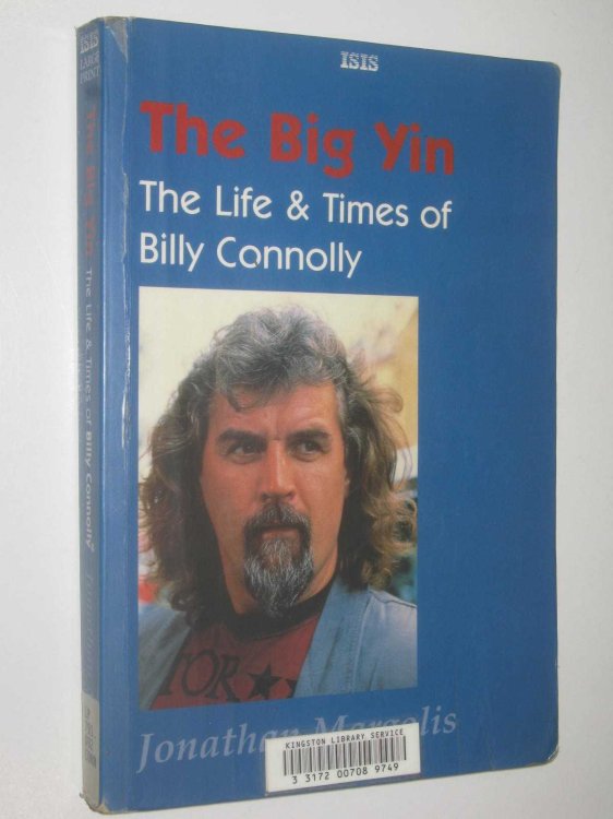The Big Yin : The Life & Times Of Billy Connolly