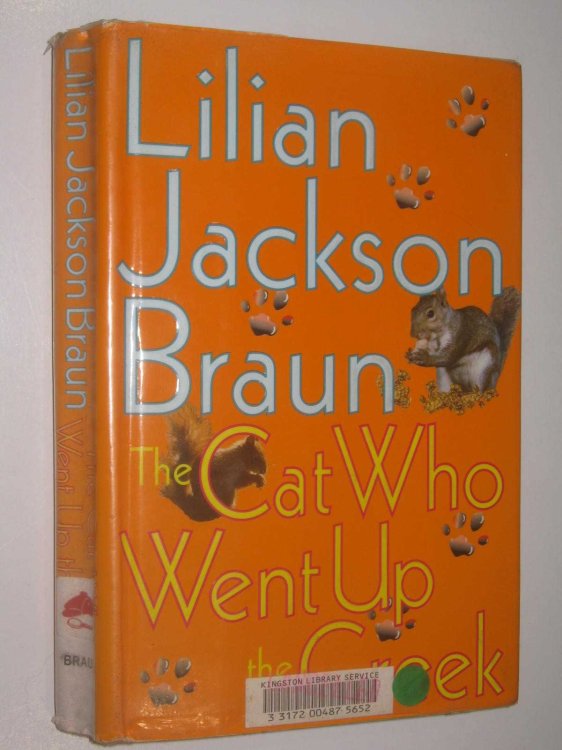 The Cat Who Went Up The Creek - Jim Qwilleran Feline Whodunit Series #24