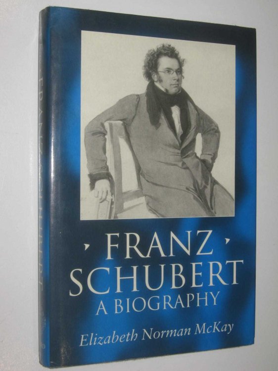 Franz Schubert: A Biography