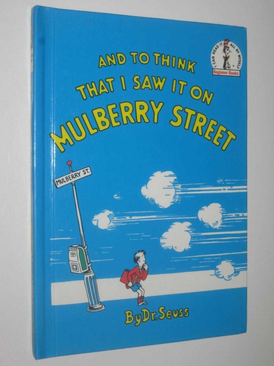 And to Think That I Saw it on Mulberry Street - Beginner Books