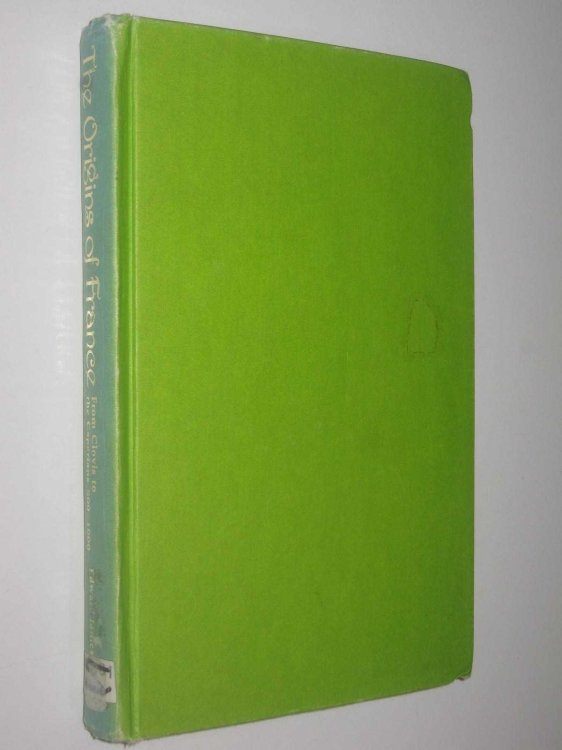 The Origins of France : From Clovis to the Capetians, 500-1000